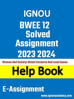 IGNOU BWEE 12 Solved Assignment 2023 2024